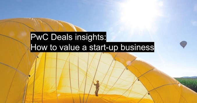 Pwc Deals Insights How To Value A Start Up Business