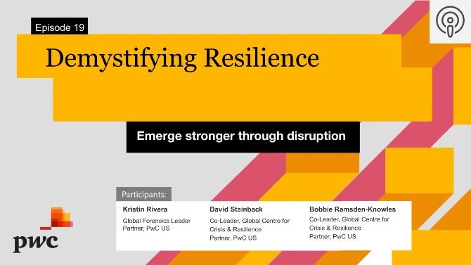 Episode 19: Demystifying And Building Resilience: PwC